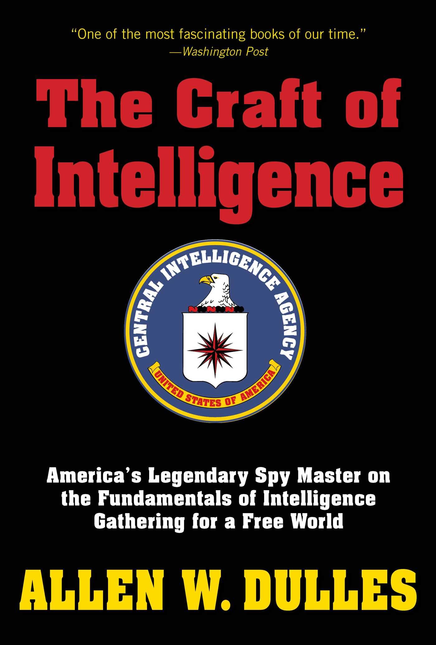 The Craft of Intelligence
by Allen Dulles