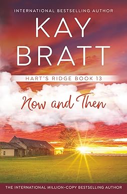 Now and Then
by Kay Bratt