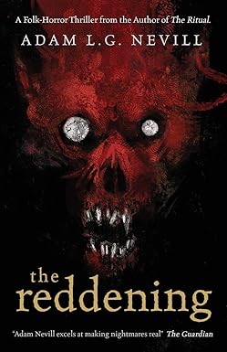 The Reddening
by Adam Nevill