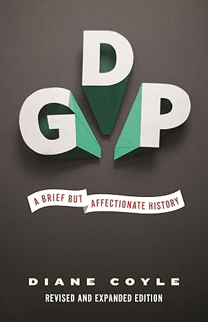 GDP: A Brief but Affectionate History - Revised and expanded
by Diane Coyle