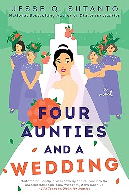 Four Aunties and a Wedding
by Jesse Q. Sutanto