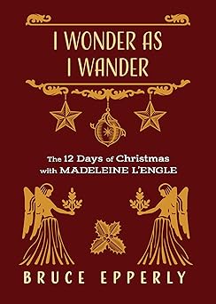 I Wonder as I Wander
by Bruce Epperly