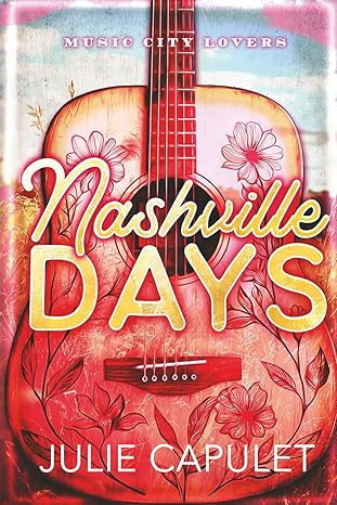 Nashville Days
by Julie Capulet