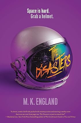 The Disasters
by M. K. England