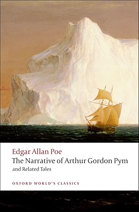 The Narrative of Arthur Gordon Pym of Nantucket, and Related Tales
by Edgar Allan Poe