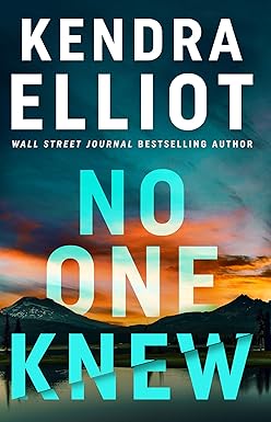 No One Knew
by Kendra Elliot