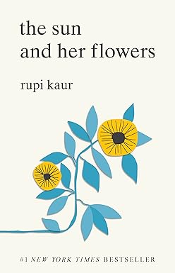 The Sun and Her Flowers
by Rupi Kaur