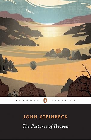 The Pastures of Heaven
by John Steinbeck
