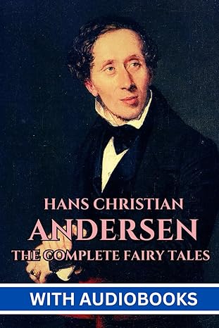 Hans Christian Andersen's Complete Fairy Tales
by Hans Christian Andersen