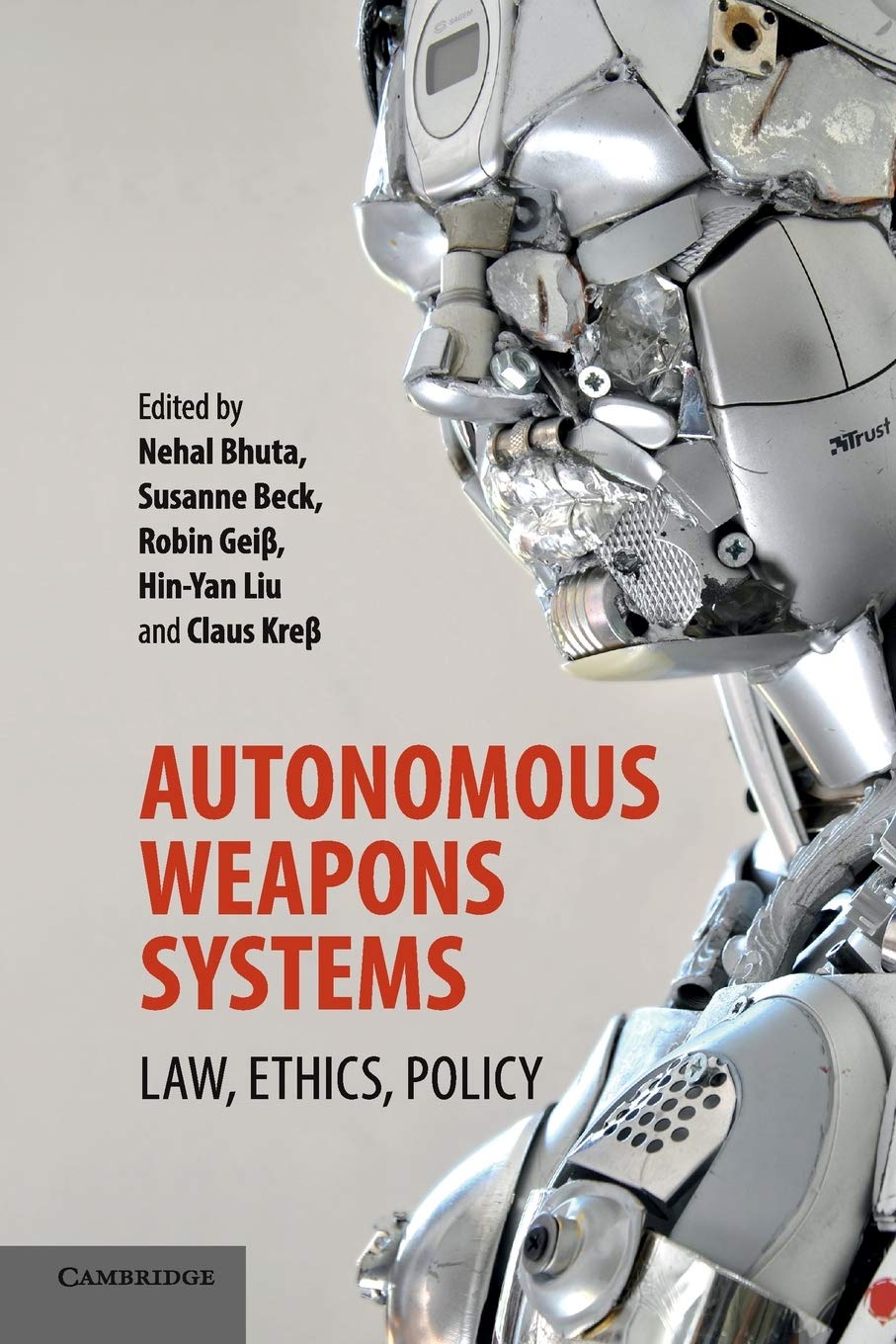 Autonomous Weapons Systems
by Nehal Bhuta