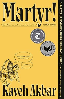 Martyr!
by Kaveh Akbar