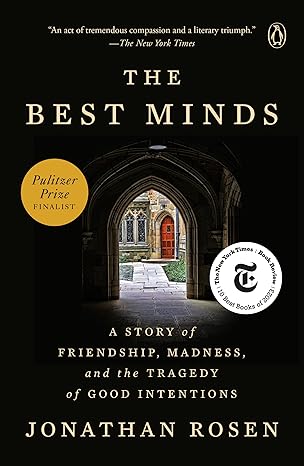 The Best Minds
by Jonathan Rosen
