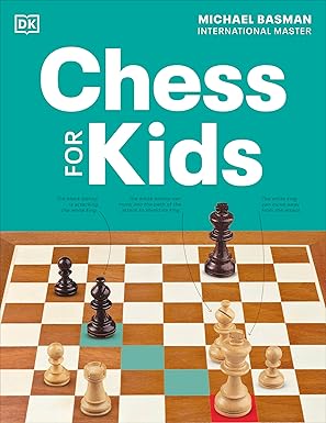 Chess for Kids 
by Michael Basman