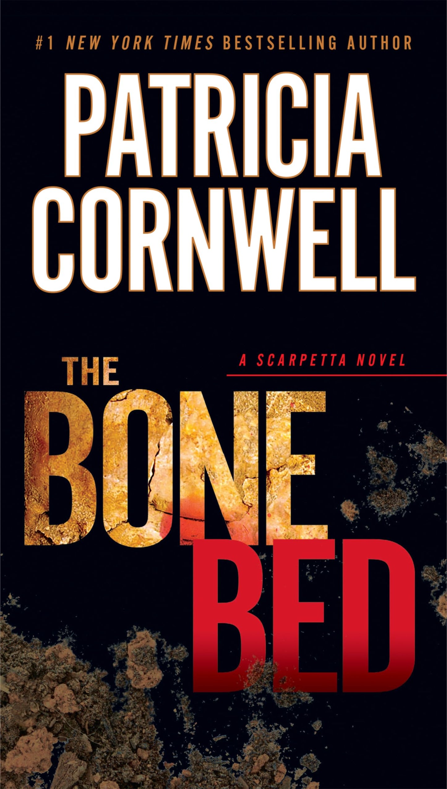 The Bone Bed
by Patricia Cornwell