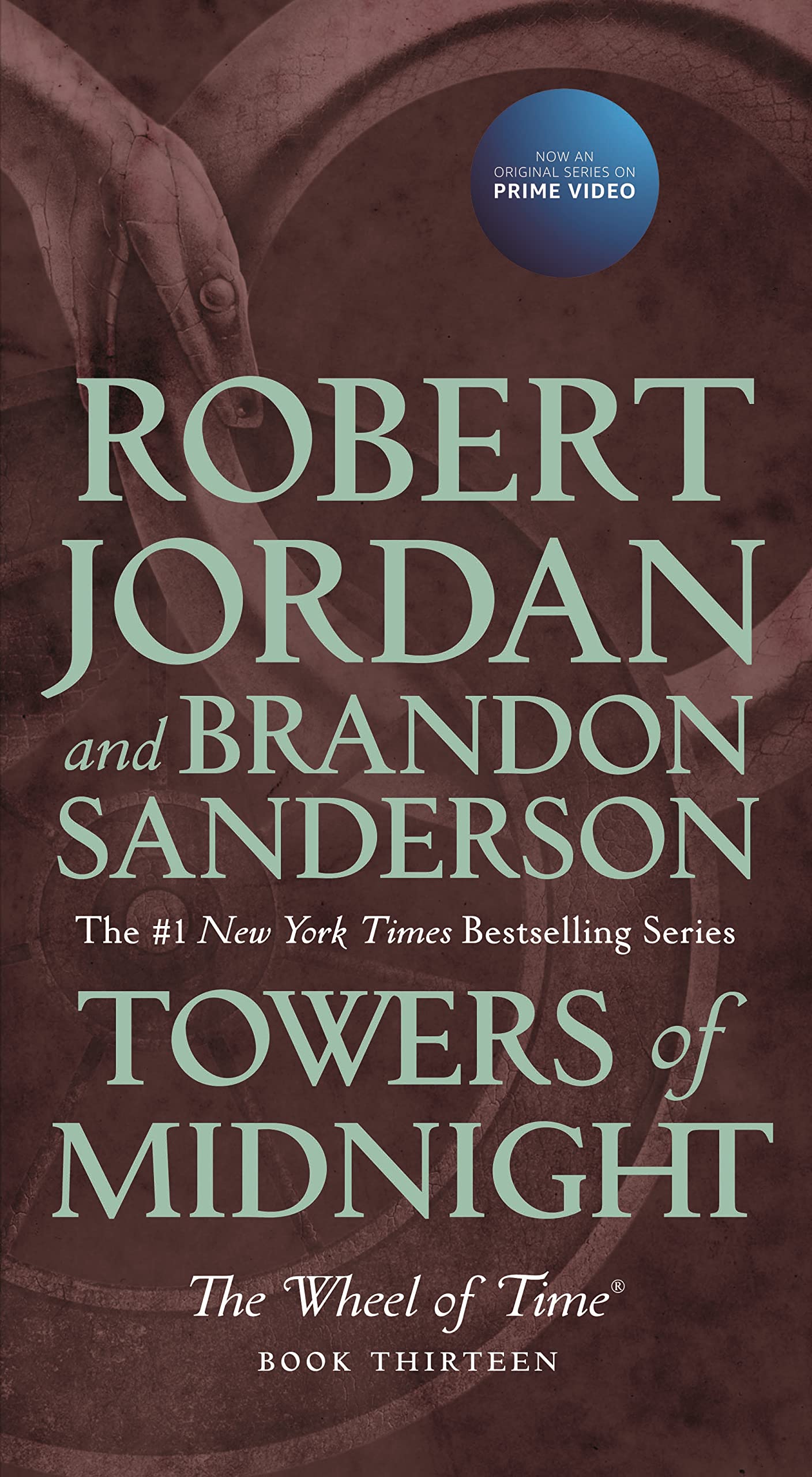 Towers of Midnight: Book Thirteen of The Wheel of Time by Robert Jordan ,