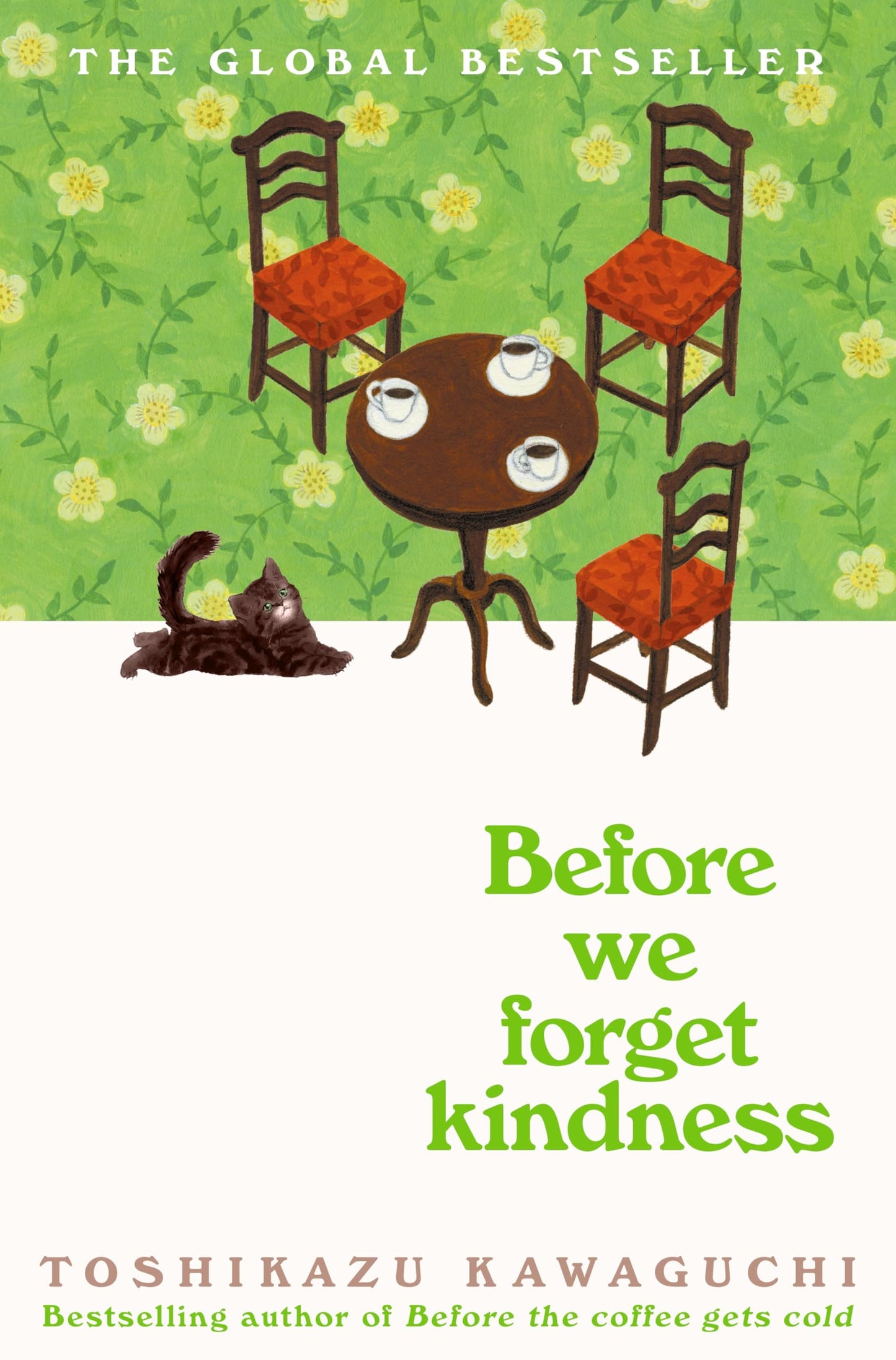 Before We Forget Kindness: A Reflective Novel Exploring Memories, Family Bonds and Forgiveness from a Magical Café―Book Five of the Before the Coffee Gets Cold Series by Toshikazu Kawaguchi