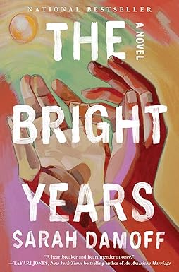 The Bright Years
by Sarah Damoff