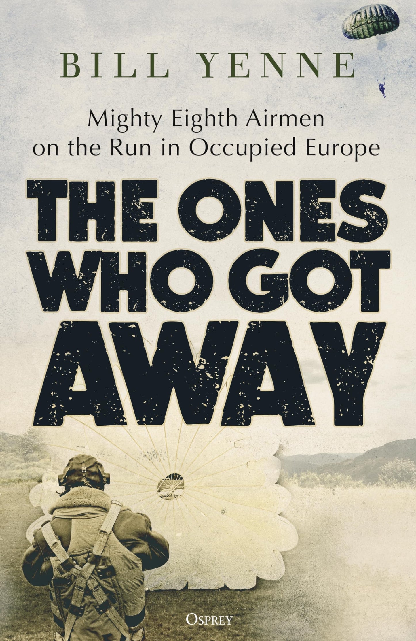 The Ones Who Got Away
by Bill Yenne