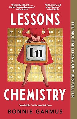 Lessons in Chemistry
by Bonnie Garmus