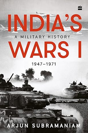 India's Wars: A Military History, 1947-1971
by Arjun Subramaniam
