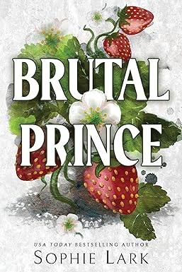 Brutal Prince
by Sophie Lark