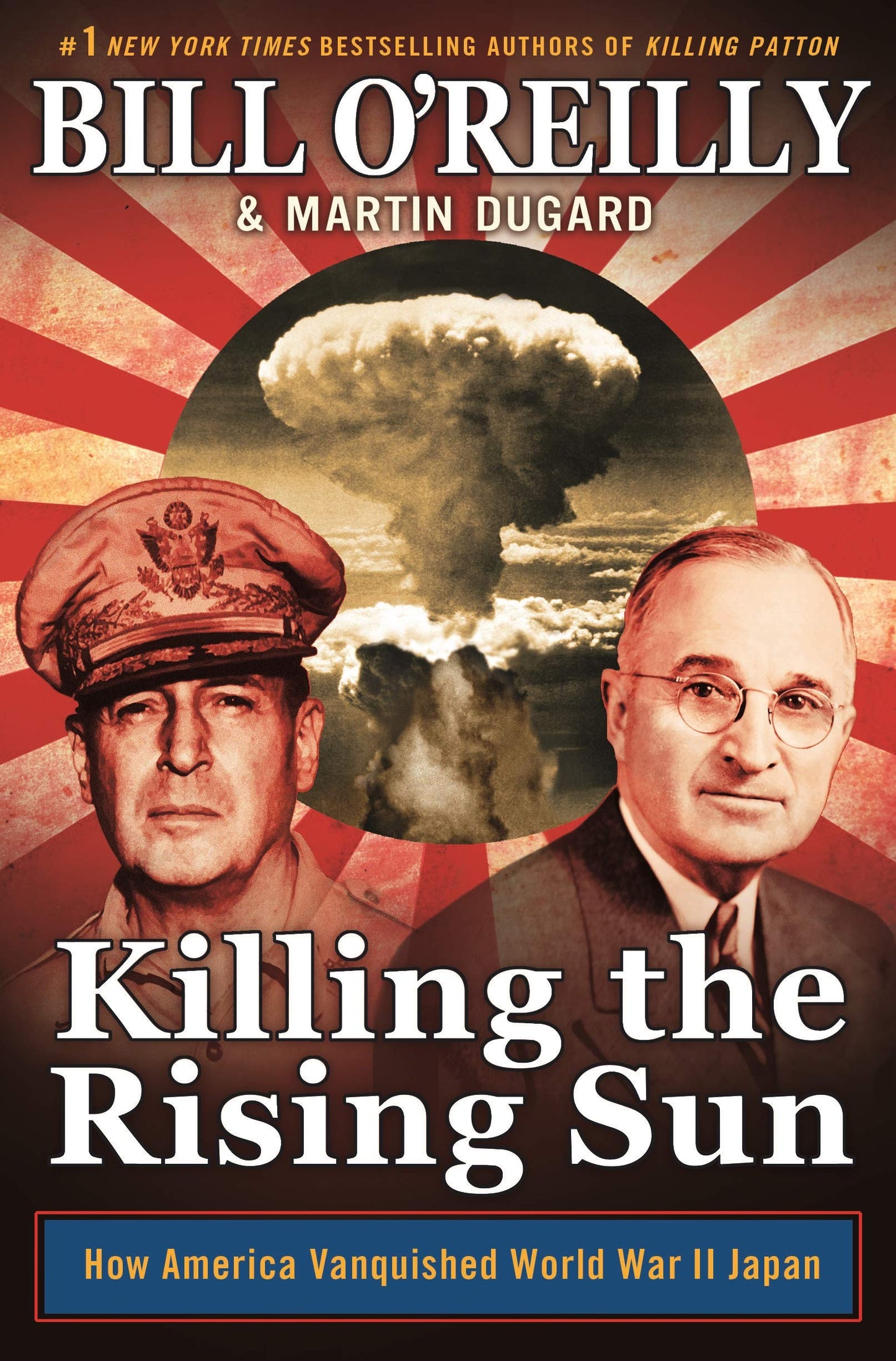 Killing the Rising Sun
by Bill O'Reilly