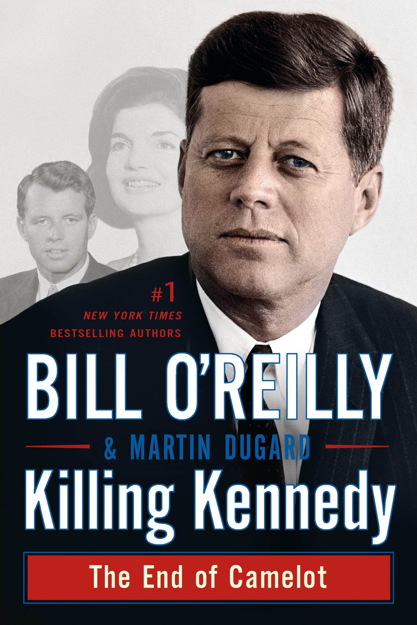 Killing Kennedy
by Bill O'Reilly