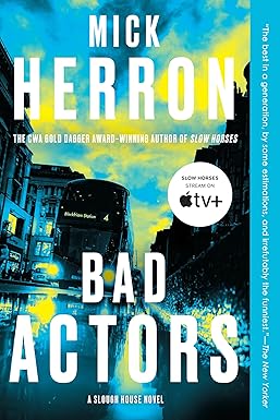 Bad Actors
by Mick Herron