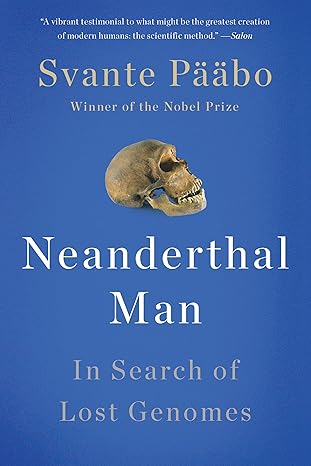 Neanderthal Man
by Svante Pääbo