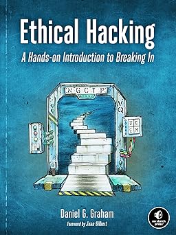 Ethical Hacking
by Daniel G. Graham