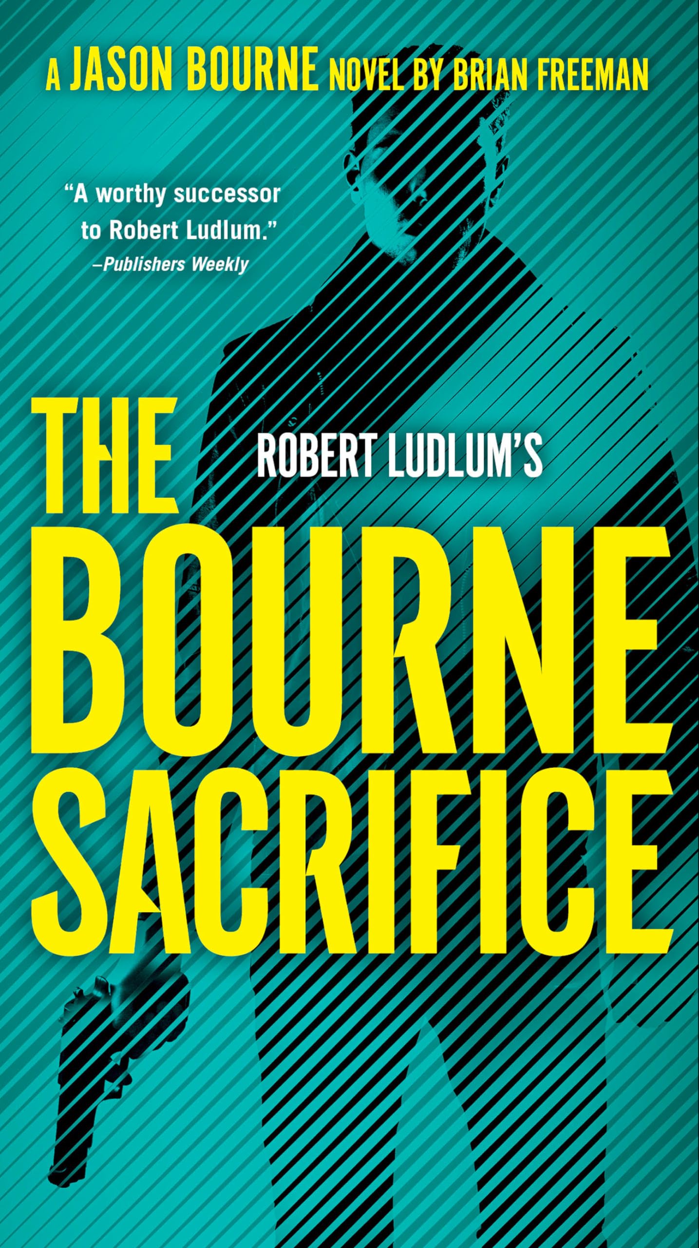 Robert Ludlum's The Bourne Sacrifice
by Brian Freeman