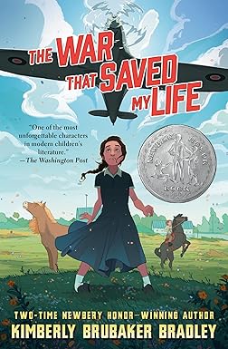 The War that Saved My Life
by Kimberly Brubaker Bradley