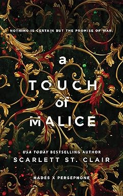 A Touch of Malice
by Scarlett St. Clair