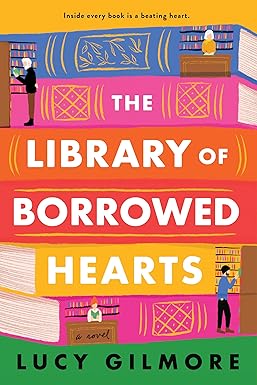 The Library of Borrowed Hearts
by Lucy Gilmore