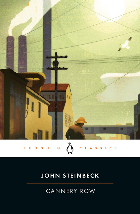 Cannery Row 
by John Steinbeck
