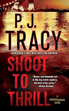 Shoot to Thrill
by P. J. Tracy
