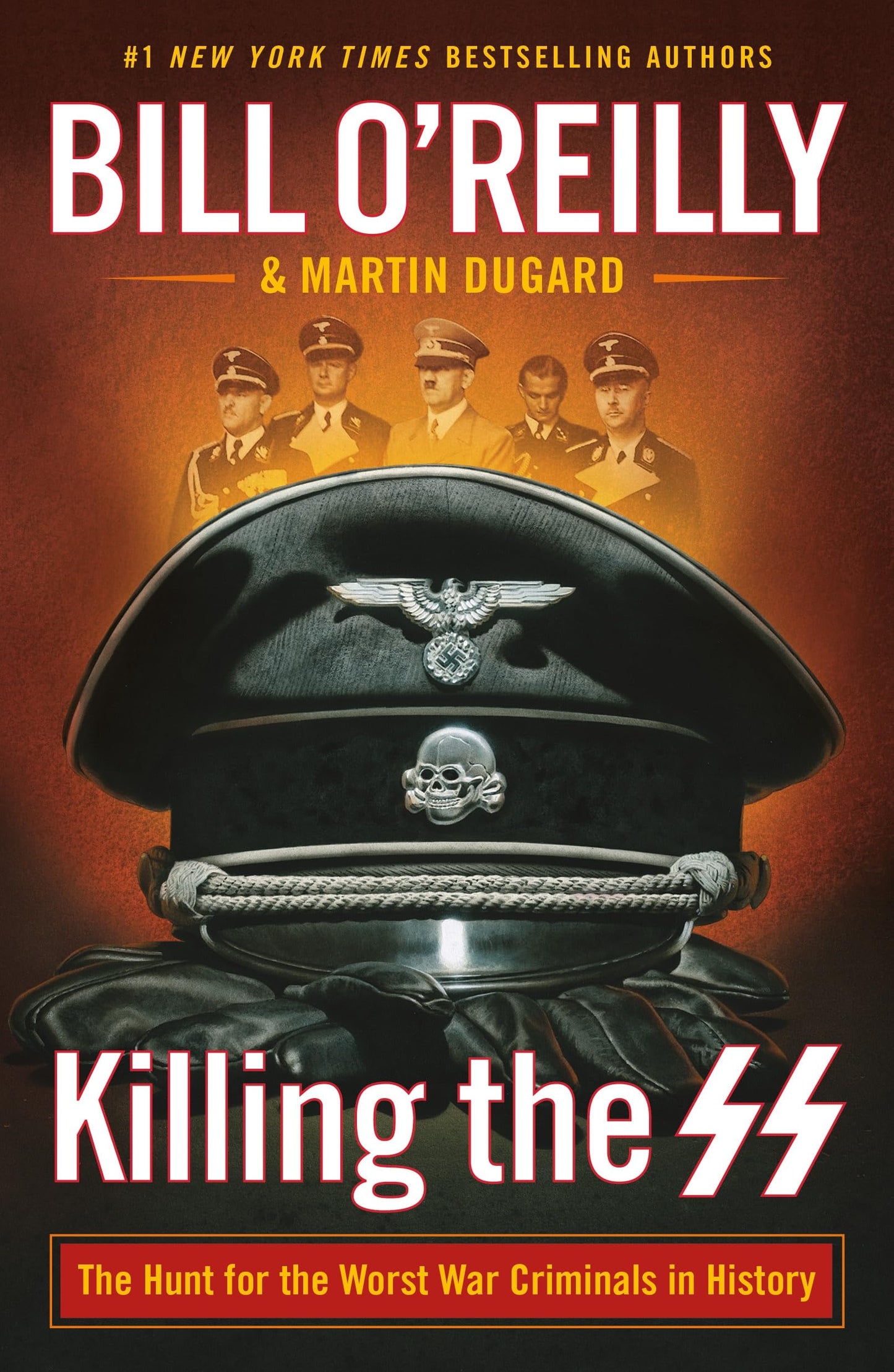 Killing the SS
by Bill O'Reilly