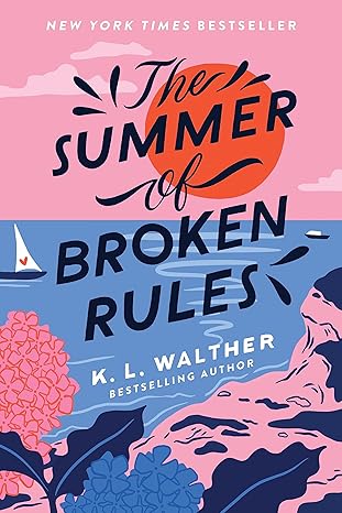 The Summer of Broken Rules
by K. L. Walther