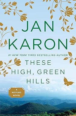 These High, Green Hills
by Jan Karon