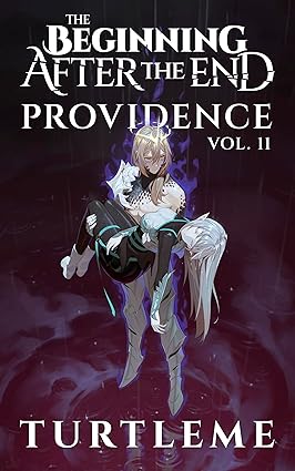 The Beginning After The End: Providence, Book 11
by TurtleMe