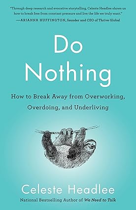 Do Nothing
by Celeste Headlee