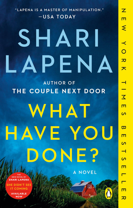 What Have You Done?: A Novel 
by Shari Lapena