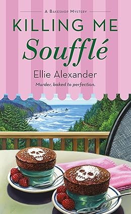 Killing Me Soufflé
by Ellie Alexander
