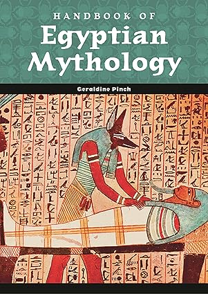 Handbook of Egyptian Mythology
by Geraldine Pinch