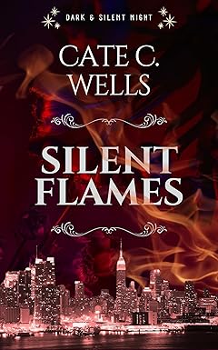Silent Flames
by Cate C. Wells