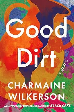 Good Dirt
by Charmaine Wilkerson