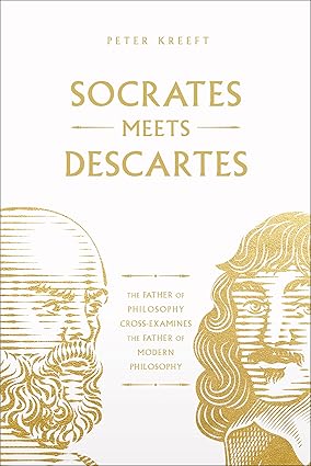 Socrates Meets Descartes
by Peter Kreeft
