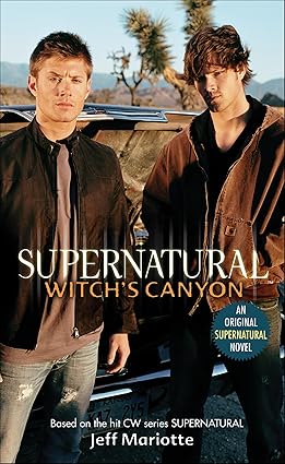 Supernatural Witch's Canyon
by Jeff Mariotte