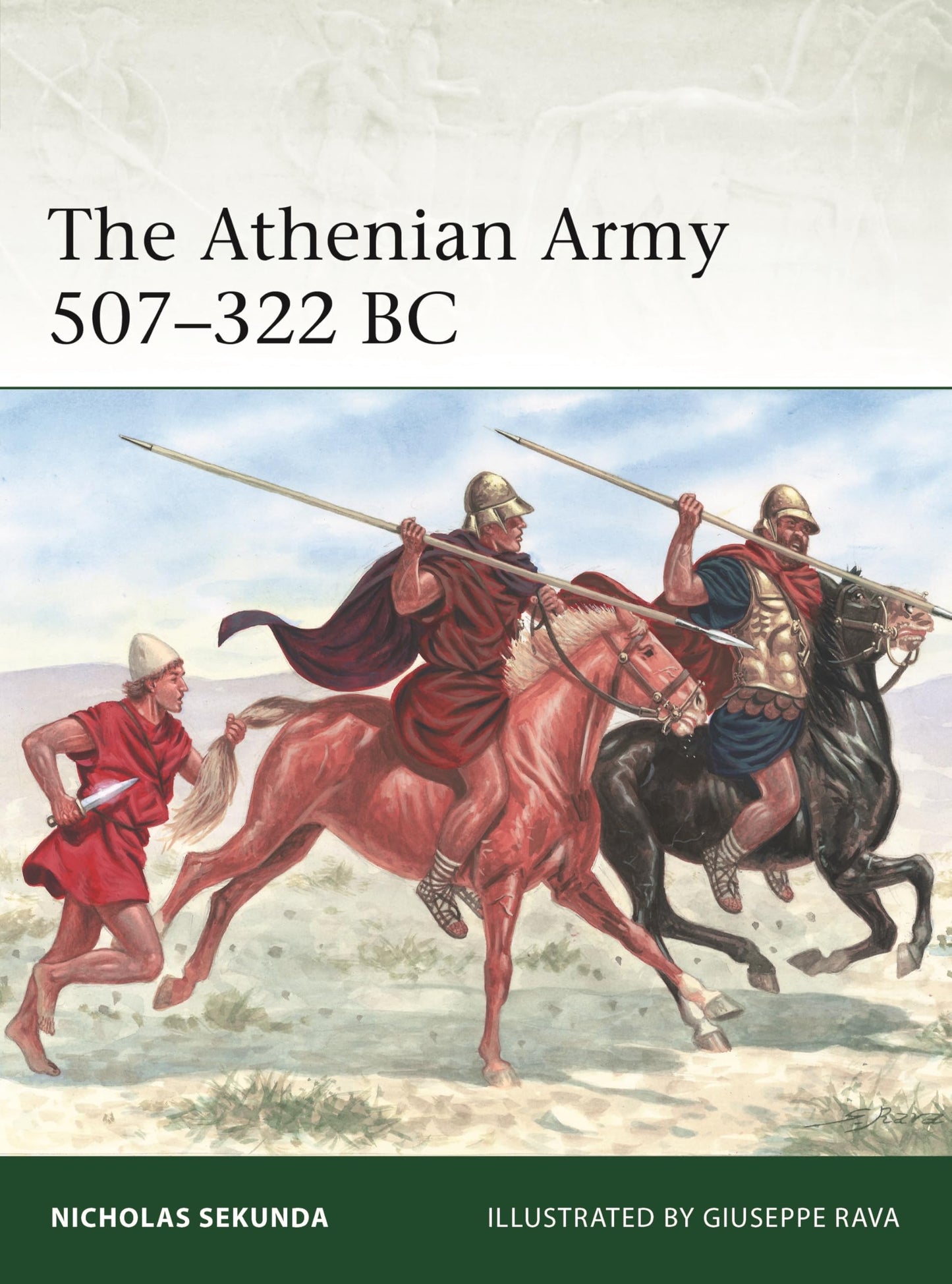 The Athenian Army 507–322 BC
by Nicholas Sekunda