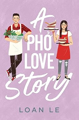 A Pho Love Story
by Loan Le